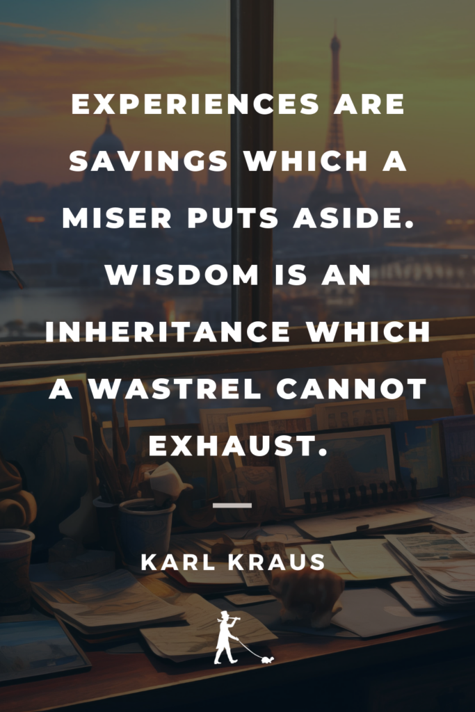 129 Quotes About Experience That Help You Evolve » Flâneur Life