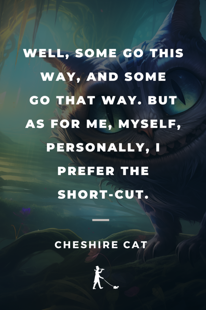 70 Cheshire Cat Quotes Words of Wisdom From Alice's Guide